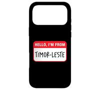 Hello, I'm From Timor-Leste Case for iPhone 17 Pro Max