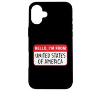Hello, I'm From United States of America Case for iPhone 16 Plus