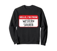 Hello, I'm From Western Sahara Sweatshirt
