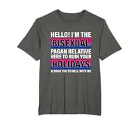 Hello I'm The Bisexual Pagan Relative LGBTQ Here To Ruin T-Shirt