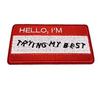 Hello, I'm Trying My Best Iron On Sew On Cosplay Embroidered Patch
