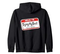 Hello I'm Trying My Best Results May Vary Funny Meme Zip Hoodie