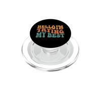 Hello, I'm Trying My Very Best Nobody Is Perfect PopSockets PopGrip for MagSafe