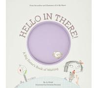 Hello in There: a Big Sister'S Book of Waiting (Growing Hearts) the New