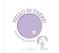 Hello in There: A Big Sister's Book of Waiting, Witek, Witek,^