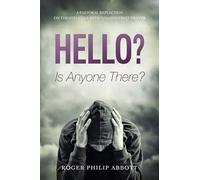 Hello? Is Anyone There?: A Pastoral Reflection on the Struggle with "Unanswered" Prayer