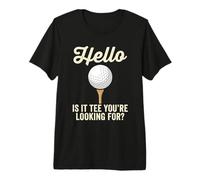 Hello is It Tee You're Looking for Funny Golf Pun Golfer Premium T-Shirt