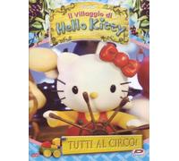Hello Kitty - Il Villaggio Di Hello Kitty #03 - Tutti Al Circo!