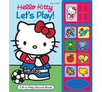 Hello Kitty - Let's Play! (Lift-a-Flap Sound Book)