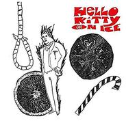 Hello Kitty On Ice - Man With A Hole In His Throat b/w The Answer