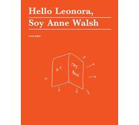 Hello Leonora, Soy Anne Walsh (no place press)
