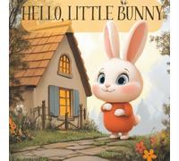 HELLO, LITTLE BUNNY
