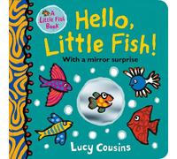 Hello, Little Fish! A mirror book