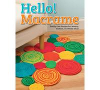 Hello! Macrame : Totally Cute Designs for Home Decor and More