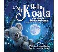 Hello Mr Koala - Goodnight Sweet Dreams