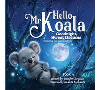 Hello Mr Koala - Goodnight Sweet Dreams