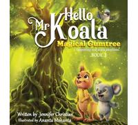 Hello Mr Koala - Magical Gumtree: Magical Gumtree: 3