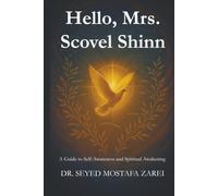 Hello, Mrs. Scovel Shinn: A Guide to Self-Awareness and Spiritual Awakening