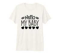 Hello My Baby Funny Cute Quote Premium T-Shirt