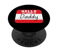 Hello My Name is Daddy Funny Tag PopSockets Adhesive PopGrip