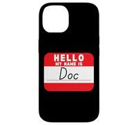 Hello My Name is Doc Funny Name-Tag Case for iPhone 14