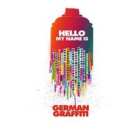 Hello my name is: German Graffiti