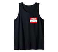 Hello My Name is Jimmy Funny Name Tag Tank Top