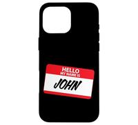 Hello My Name Is John Classic Name Tag Design Case for iPhone 16 Pro Max