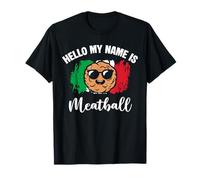 Hello My Name is Meatball Italian Lover T-Shirt