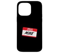 Hello My Name Is Mike Classic Name Tag Design Case for iPhone 14 Pro Max