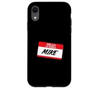 Hello My Name Is Mike Classic Name Tag Design Case for iPhone XR