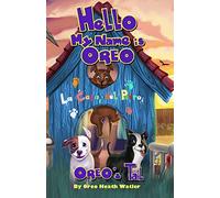 Hello my Name is Oreo - Oreo's Tail: Oreo's Tail: Volume 2