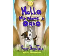 "Hello my name is Oreo": Puppy Dog Tails: Volume 1