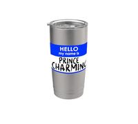 Hello My Name is Prince Charming Funny tag Easy Costume Work Stainless Steel Insulated Tumbler