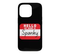Hello My Name is Spanky Funny Name Tag Case for iPhone 13 Pro