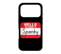 Hello My Name is Spanky Funny Name Tag Case for iPhone 17 Pro
