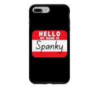 Hello My Name is Spanky Funny Name Tag Case for iPhone 7 Plus/8 Plus