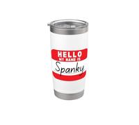 Hello My Name is Spanky Funny Name Tag Stainless Steel Insulated Tumbler