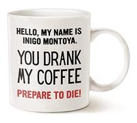 Hello My Name Is... You Drank My Coffee Prepare To Die Mug, Funny Ceramic Quote Coffee Mug, Sassy Gift, The Princess Bride White 11oz Ceramic Tea Cup