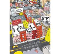 Hello, New York: An Illustrated Love Letter to the Five Boroughs
