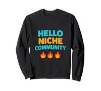 Hello Niche Community Sweatshirt
