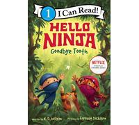 Hello, Ninja. Goodbye, Tooth!