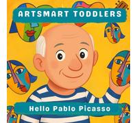 Hello Pablo Picasso (Artsmart Toddlers)