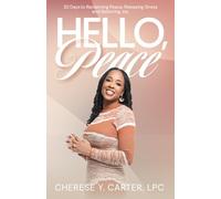 Hello, Peace: 30 Days to Reclaiming Peace, Releasing Stress, and Restoring Joy
