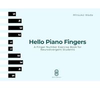 Hello Piano Fingers: A Finger Number Exercise Book for Neurodivergent Students (Hello Piano: Piano for Little Hands)