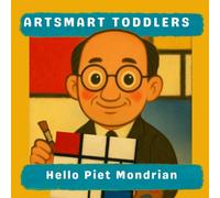 Hello Piet Mondrian (Artsmart Toddlers)