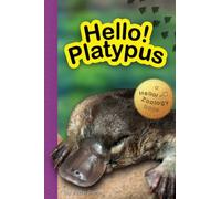 Hello! Platypus: Hello Zoology Reader, Ages 3-6