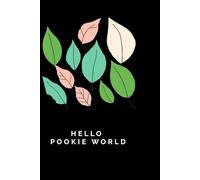 Hello Pookie World: A Fun Creative Notebook for Doodles, Ideas, Brainstorms & Life Notes