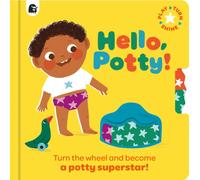 Hello, Potty! : Turn the wheel and become a potty superstar!