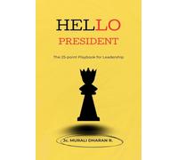 Hello President: The 25- point playbook for leadership